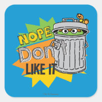 Oscar the Grouch Don't Like
