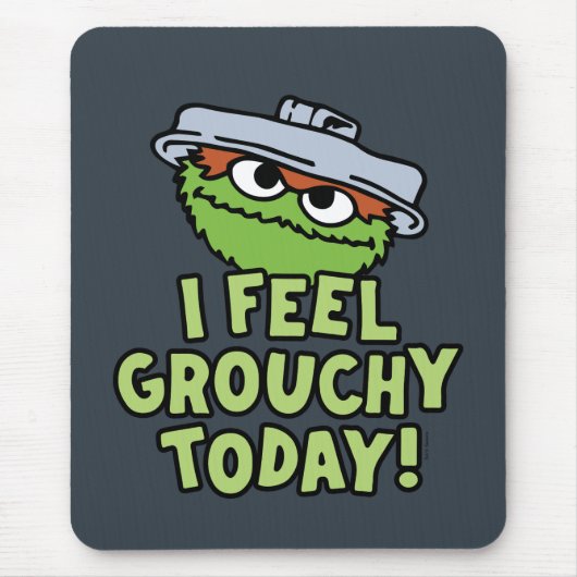 Oscar the Grouch | Ik voel me vandaag verrukt. Muismat (Voorkant)