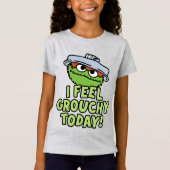 Oscar the Grouch | Ik voel me vandaag verrukt. T-shirt (Voorkant)