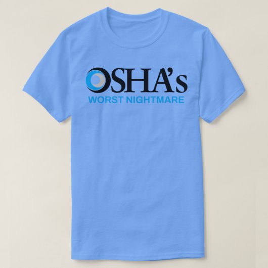 OSHA's ergste nachtmerrie T-shirt (Design voorkant)