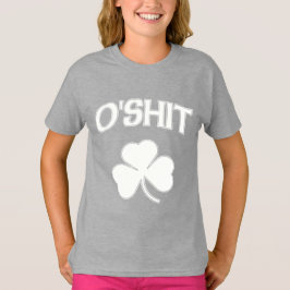 O'Shit Irish Funny St Patrick's T-shirt