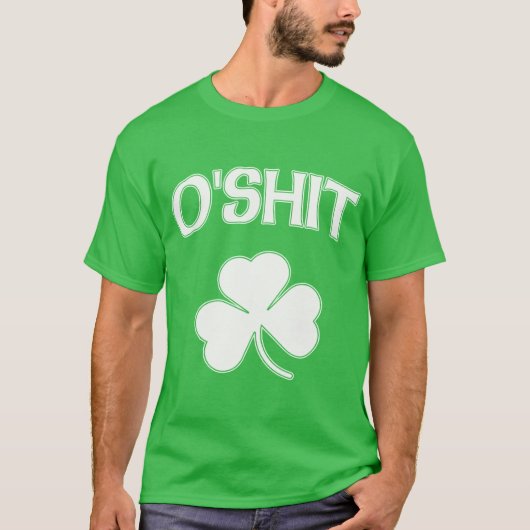 O'Shit Irish Funny St Patrick's T-shirt (Voorkant)