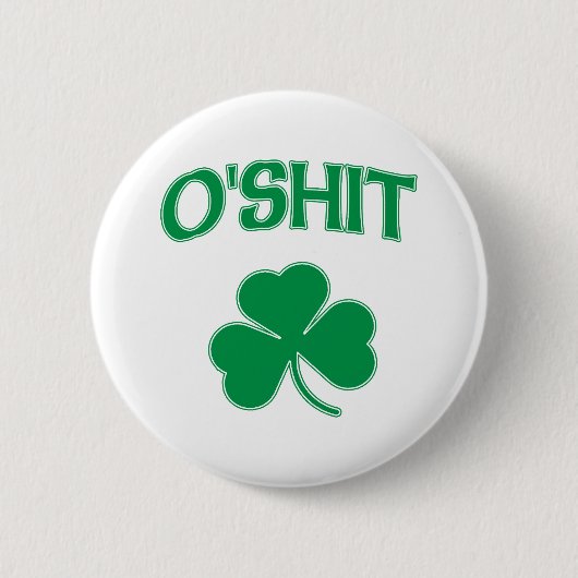 O'Shit Irsh Shamrock Ronde Button 5,7 Cm (Voorkant)
