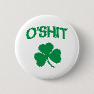 O'Shit Irsh Shamrock Ronde Button 5,7 Cm