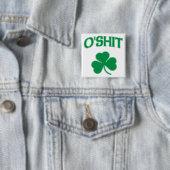 O'Shit Irsh Shamrock Vierkante Button 5,1 Cm (In situ)
