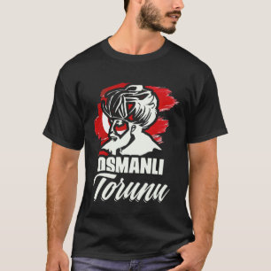 Osmanli Torunu Ottomaanse Rijk Istanbul Türkiye Tu T-shirt