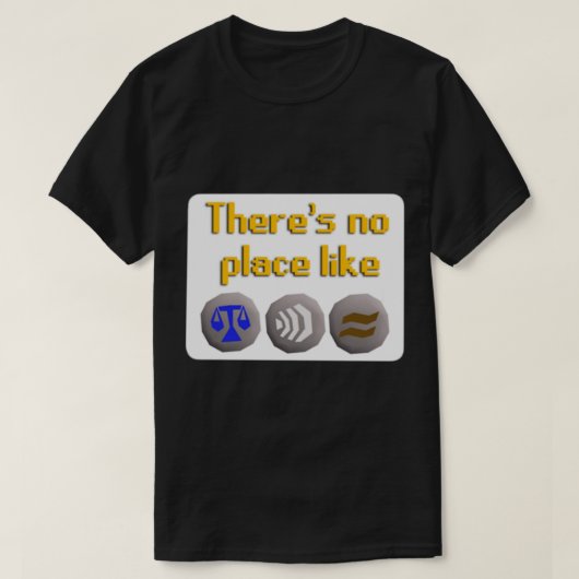 OSRS Er is geen plaats zoals thuis T-shirt (Design voorkant)