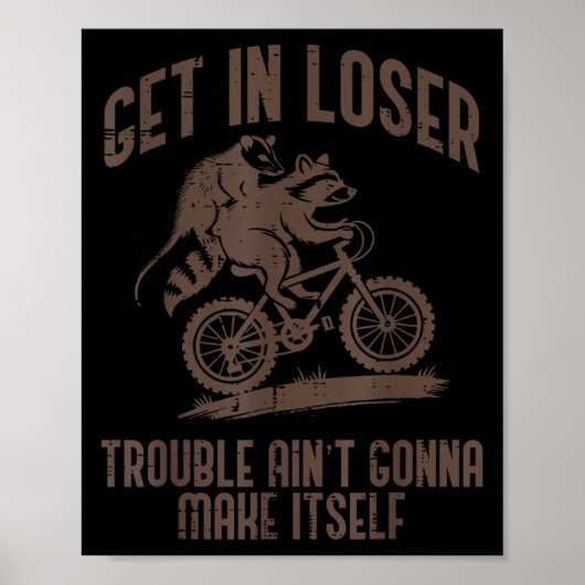 Ossum Get In Loser Trouble Funny Ssum Raccoon Men  Poster (Voorkant)
