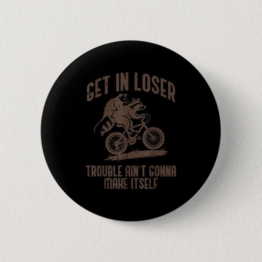 Ossum Get In Loser Trouble Funny Ssum Raccoon Men Ronde Button 5,7 Cm (Voorkant)