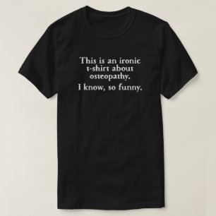 Osteopathie Ironic Funny T-shirt
