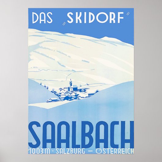 " Österreich: 1960er/heute - Saalbach das Skidorf Poster (Voorkant)