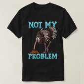 Ostrich deed mijn probleem niet meer zand t-shirt (Design voorkant)
