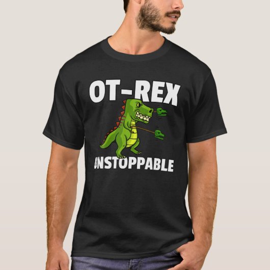 OT Rex niet-stopbare therapie op het gebied van be T-shirt (Voorkant)