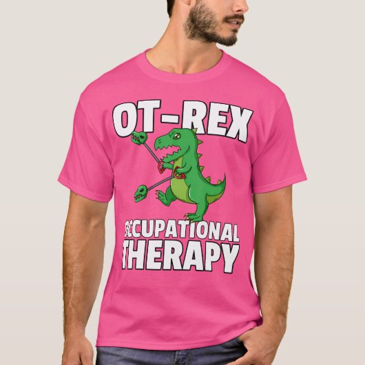 Ot Rex Unstoppable Ergotherapie Therapeut T-shirt (Voorkant)