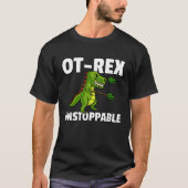 OT Rex Unstoppable Occupational Therapy Therapist  T-shirt (Voorkant)