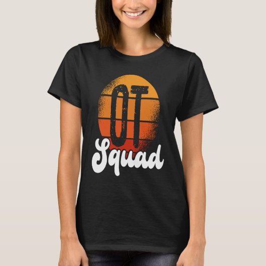 OT Squad Healthcare Occupational Therapy Assistant T-shirt (Voorkant)