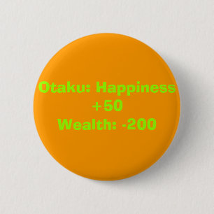 Otaku: Geluk +50 rijkdom: -200 Ronde Button 5,7 Cm