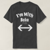 Otaku Ik ben met Baka Anime Japanse dubbele Pijl T T-shirt (Design voorkant)