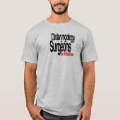 Otolaryngologie chirurgen doen het beter grap T-sh T-shirt (Voorkant)