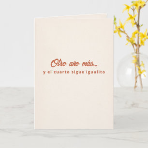 Otro Año y El Cuarto Igualito Verjaardag Kaart