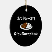Otsu Curry Rice おつかれーい すらd Keramisch Ornament (Rechts)