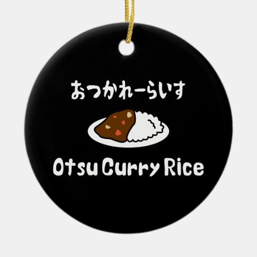 Otsu Curry Rice おつかれーい すらd Keramisch Ornament (Voorkant)