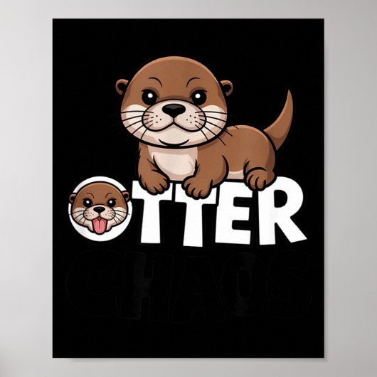 Otter Chaos Funny Animal Lover Cute Pun Sayings Qu Poster (Voorkant)