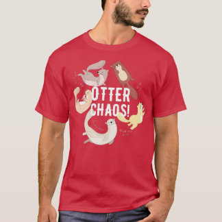 Otter Chaos  T-shirt
