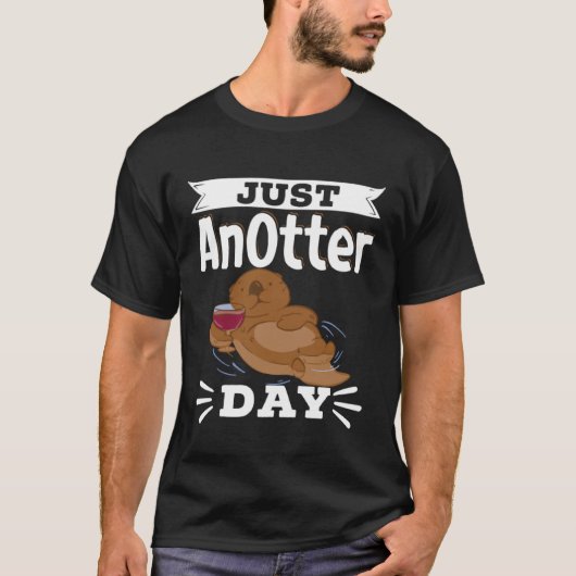 Otter Coffee Just An Otter Day Caffeine Drinking P T-shirt (Voorkant)