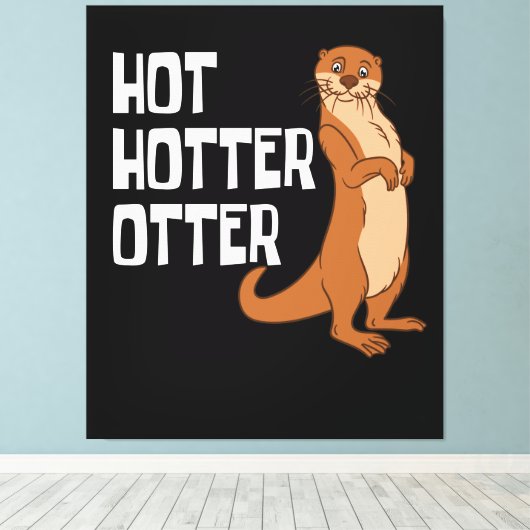 Otter en Zee Otters Hot Hotter Otter Canvas Afdruk (Insitu (Houten vloer))