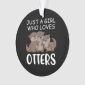 Otter Gift | Alleen een meisje dat van Otters houd Ornament (voorkant)