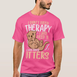 Otter Gift for Sea Otter Ferret Fish otter Animal T-shirt