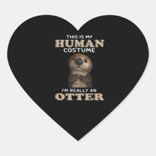 Otter Gift   Mijn menselijke kostuum Ik ben echt e Hart Sticker