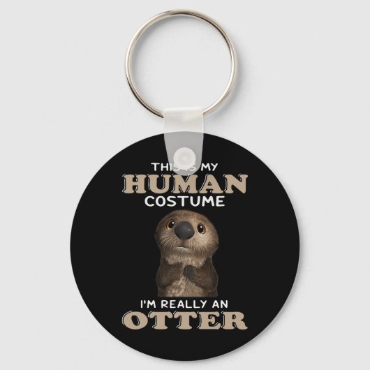 Otter Gift | Mijn menselijke kostuum Ik ben echt e Sleutelhanger (Voorkant)