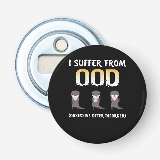 Otter Gift | Obsessieve Otterstoornis Button Flesopener (Voorkant)