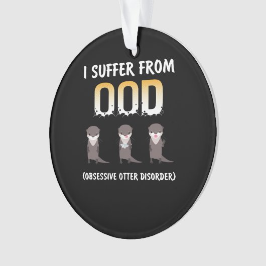 Otter Gift | Obsessieve Otterstoornis Ornament (voorkant)