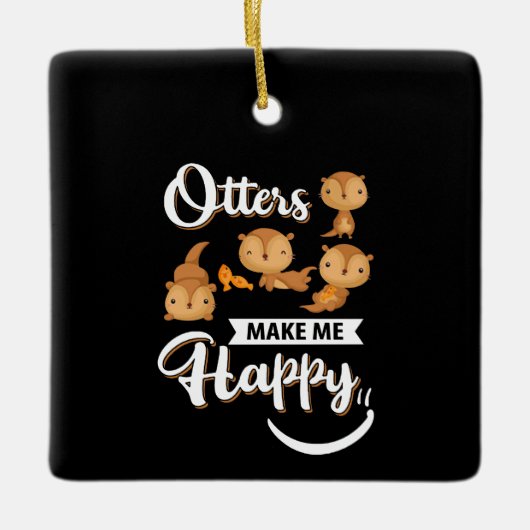 Otter Gift | Otters maken me gelukkig Keramisch Ornament (Voorkant)