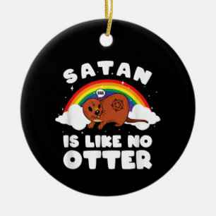 Otter Gift  Satanic Rainbow Satan is als geen otte Keramisch Ornament