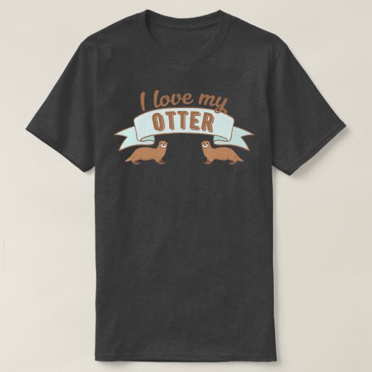 Otter - Ik hou van mijn Otter T-shirt (Design voorkant)
