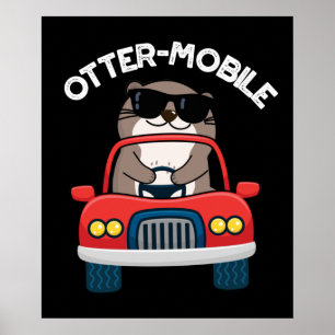 Otter-mobile Funny Animal Car Pun Poster