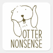 Otter Nonsense Vierkante Sticker (Voorkant)
