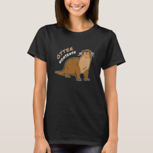 Otter Onzin Geestige Humor Dieren Pun Vader Grap T-shirt