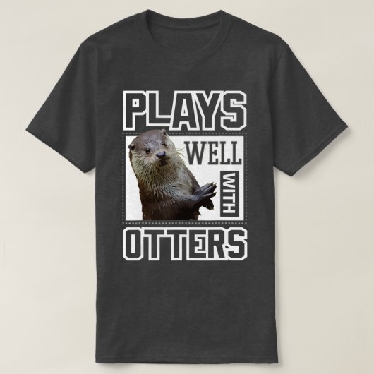 Otter  Plays Well With Otters Funny Cute Otter Kid T-shirt (Design voorkant)