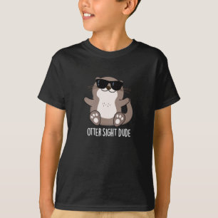 Otter Sight guy Funny Animal Pun Dark BG T-shirt