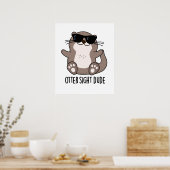 Otter Sight guy Funny Animal Pun Poster (Keuken)