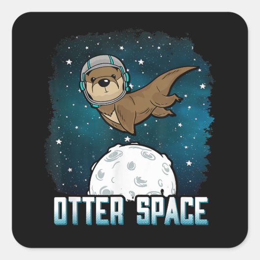 Otter Space Shirt, Funny Outer Space Animal Vierkante Sticker (Voorkant)