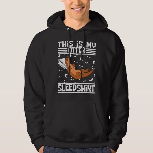 Otter Zee Otter Funny Otter Slaap Hoodie (Voorkant)