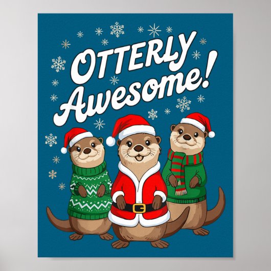 Otterly Awesome! Christmas Otter Design For Holida Poster (Voorkant)