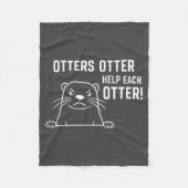 Otters Otter Help Each Otter Funny Otter Quote  Fleece Deken (Voorkant)