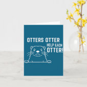 Otters Otter Help Each Otter Funny Otter Quote  Kaart (Gele Bloem)